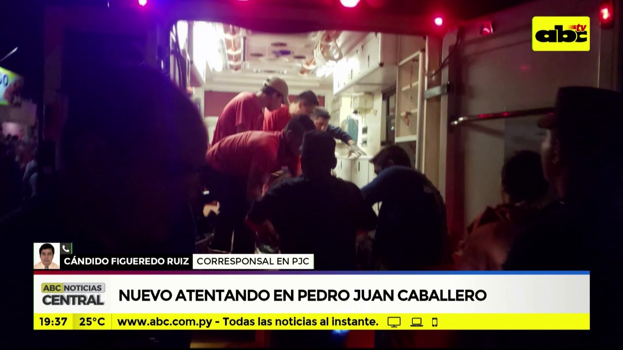 Nuevo atentado en Pedro Juan Caballero ABC Noticias ABC Color Nuevo atentado en Pedro Juan Caballero ABC Noticias ABC Color